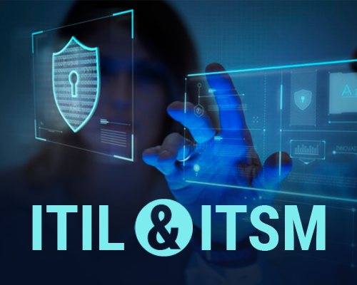 ITIL and ITSM