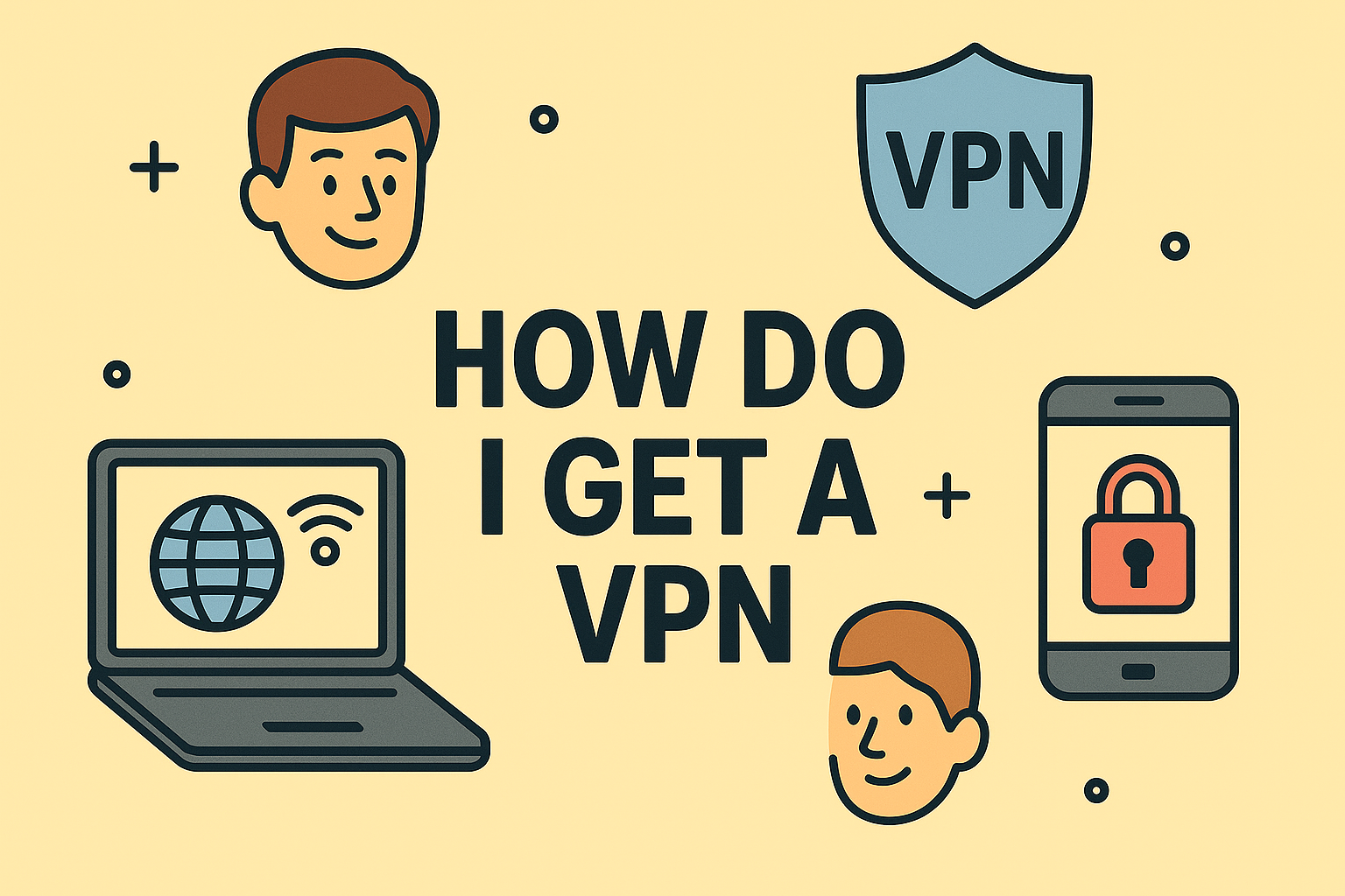 how do i get a vpn