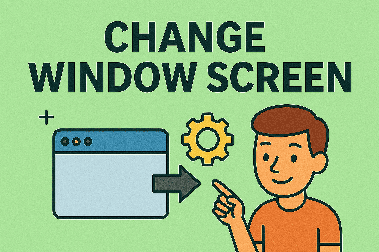 how to change window screen