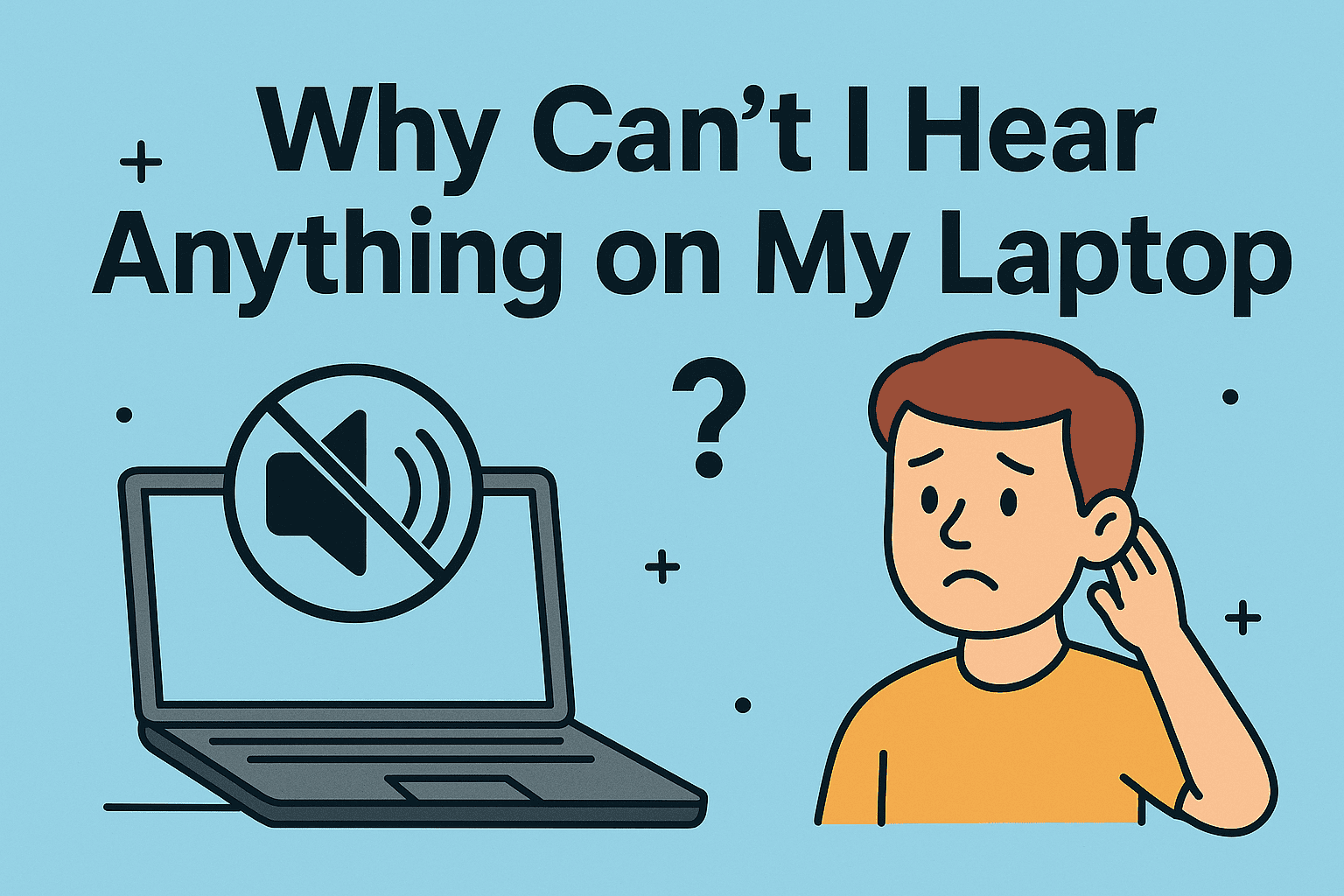 why can't i hear anything on my laptop
