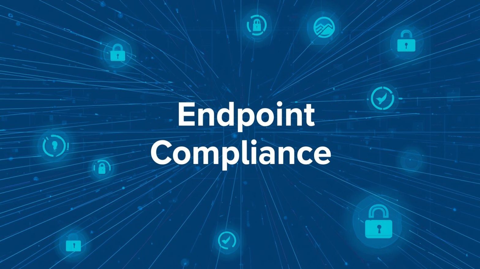 endpoint compliance policies